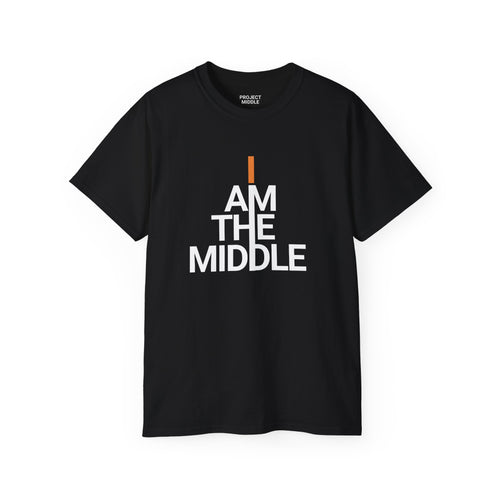 I Am The Middle Unisex Tee